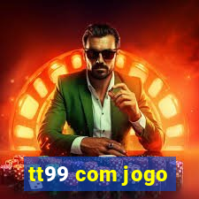 tt99 com jogo